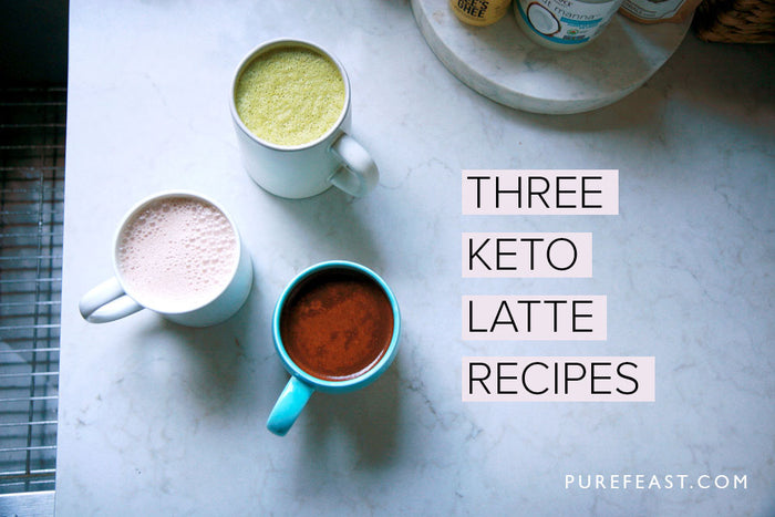 Three Keto Latte Recipes at Pure Feast